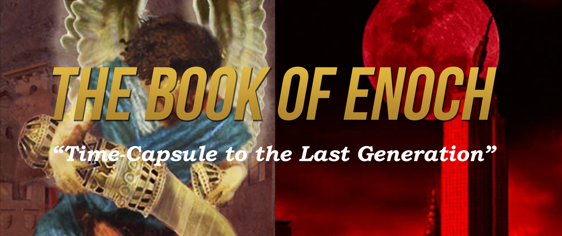 Enoch ~ Time-Capsule to the Last Geneation